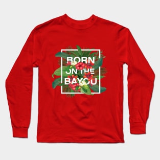 Born on the Bayou Frame Long Sleeve T-Shirt